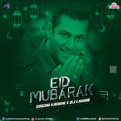 Eid Mubbarak- Remix - Sagar Kadam X Dj Lahar